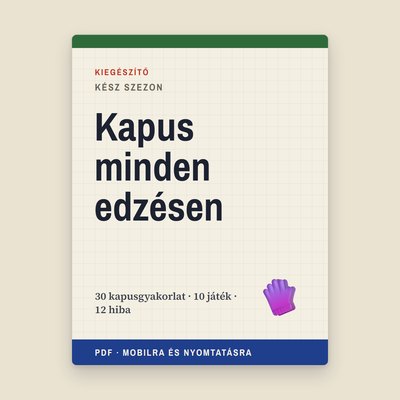 Kapus minden edzésen